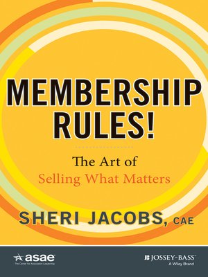 cover image of Membership Rules! the Art of Selling What Matters